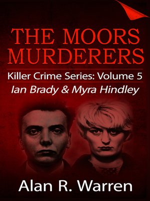 cover image of The Moors Murders; Ian Brady & Myra Hindley